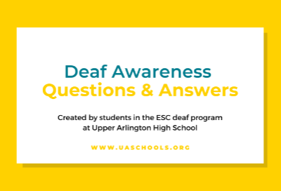 Deaf Awareness Month questions & answers from students at UAHS